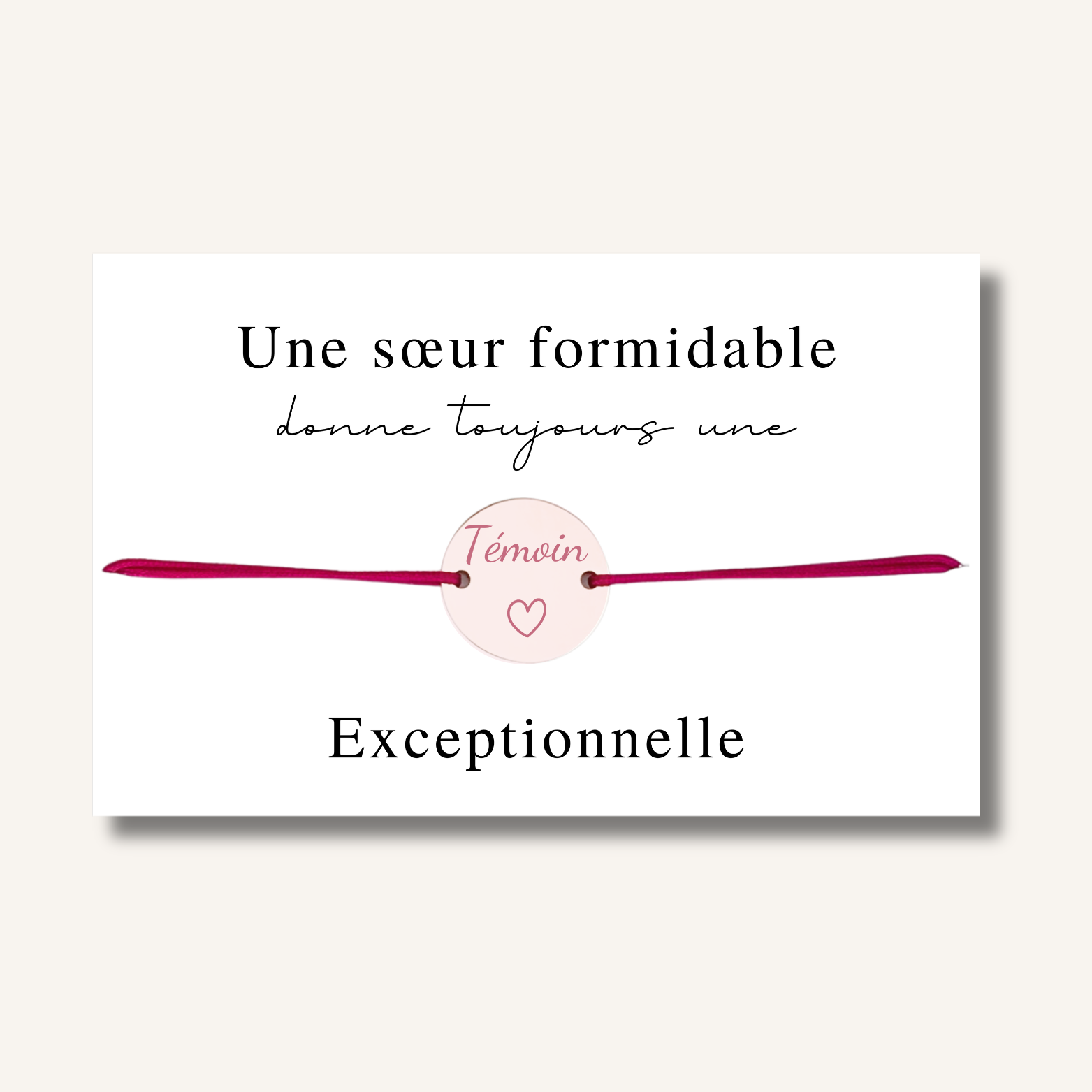 Carte Bracelet ~ Une sœur formidable donne toujours une témoin exceptionnelle ~