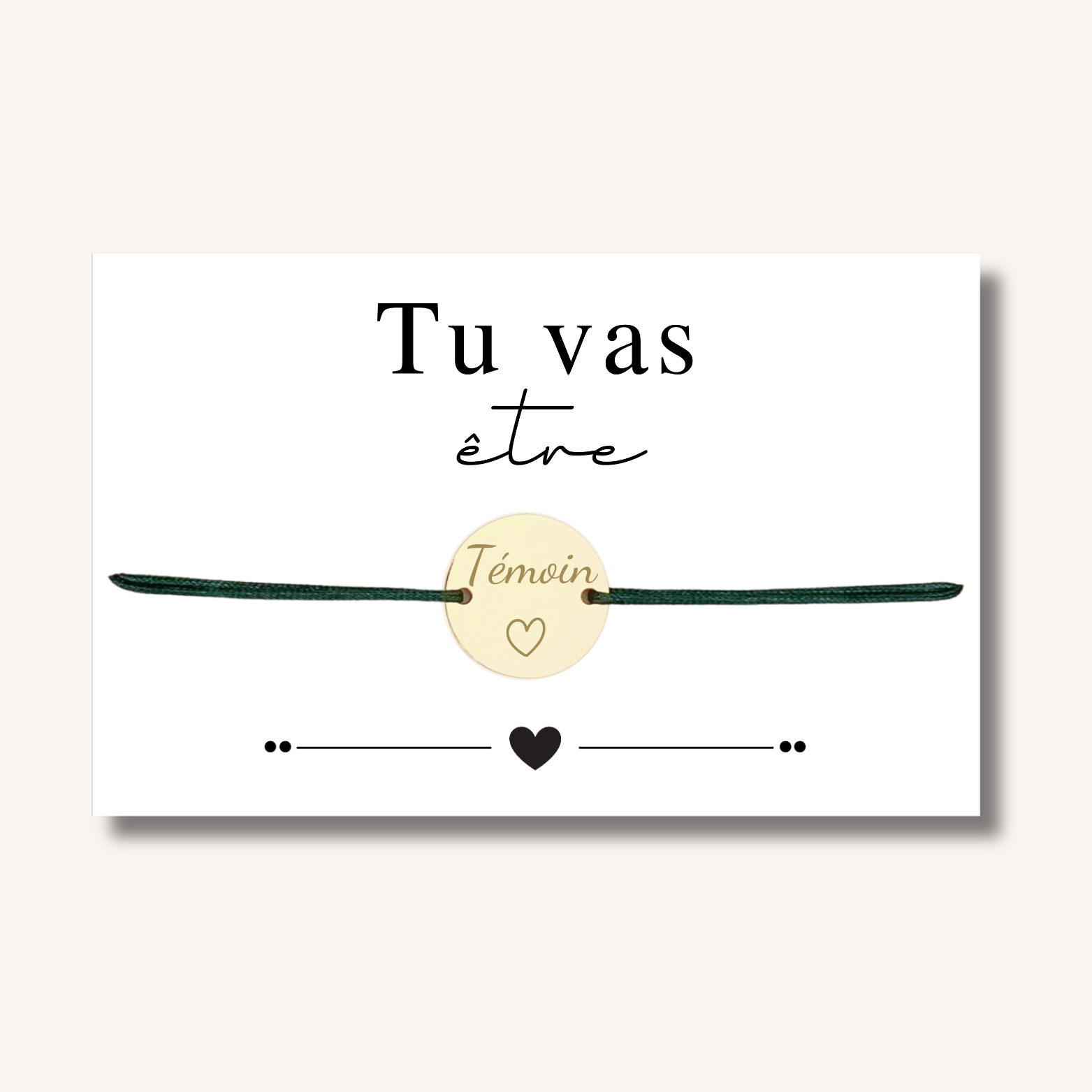 Carte Bracelet ~ Tu vas être Témoin ~