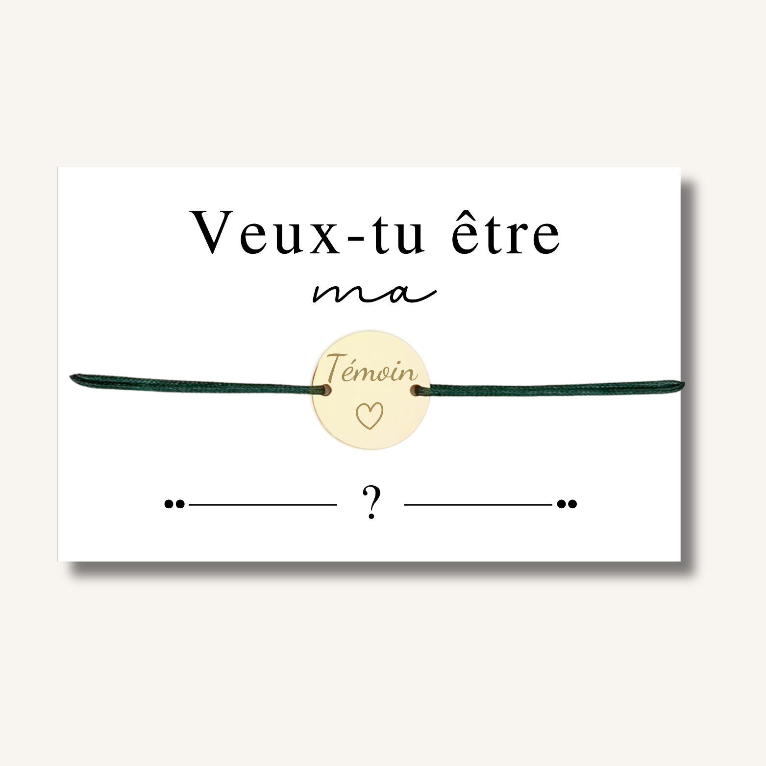 Carte Bracelet ~ Veux-tu être ma témoin ? ~