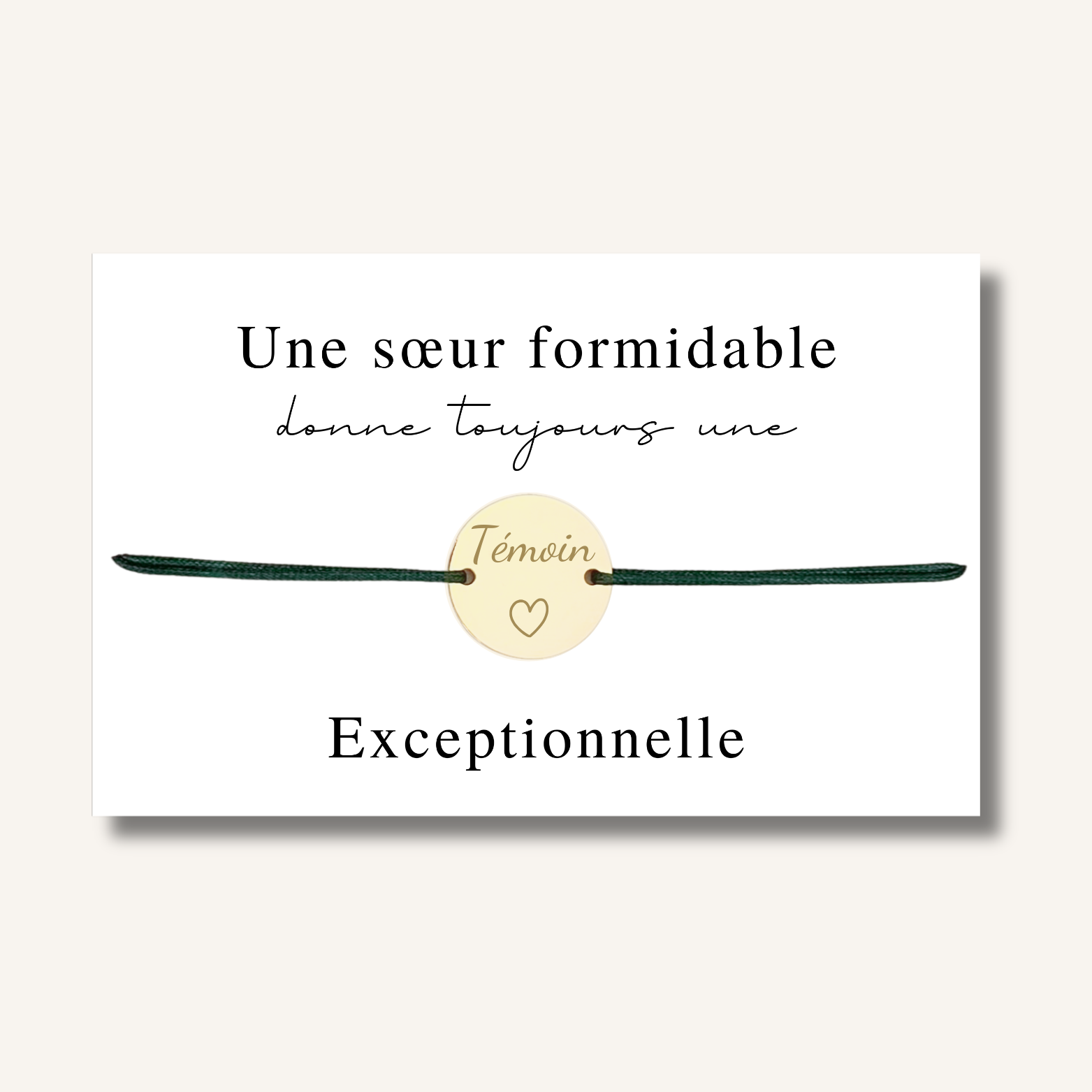 Carte Bracelet ~ Une sœur formidable donne toujours une témoin exceptionnelle ~